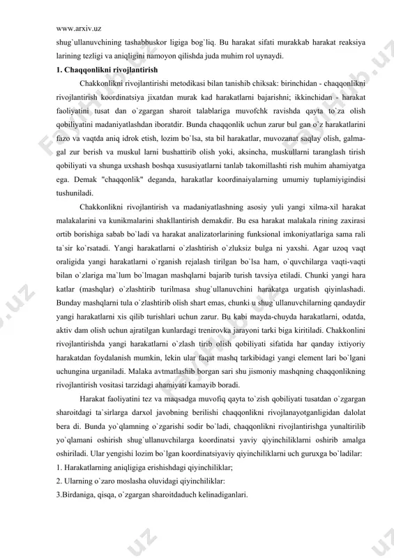 id yangidan-yangi harakatlarning barchasini oldindan o`zlashtirgan tajribalari zaxirasi asosida o`zlashti radi va mustaxkamlangan, goyat ko`p elementar koordinatsnyaviy bo`lakcha larning yiginini to`zadi. kishida harakatlar koordinatsiyalarining zaxi rasi, harakat kunikmalari zamini qanchalik ko`p bo`lsa, u yapgi harakatlarni shuncha tez o`zlashtirib oladi. unda chaqqonlik darajasi aytarli yuqori bo`ladi. chakkonlikning namoyonlik darajasi analizatorlar faoliyatiga, jumladan, harakat analizatorlarining faoliyatiga bog`liqdir. individning harakatlarni aniq taxlil etish qobiliyati qanchalik rivojlangan bo`lsa, yangi harakatlarni tez egallab, ularni qayta o`zlashtirish, yangilash imkoniyatlari shunchalik yuqori bo`ladi. sport bilan endigina shug`ullana boshlagan kishilardi harakat tuygusi (kinesteziya) ko`rsatkich lari zaxirasiga tayanib urgatish (o`qitish) jarayoni yulga qo`yiladi. bosh kacha qilib aytsak, shug`ullanayotganlarda o`z harakatlarini aniq sezish va idrok qilish qobiliyatlari qanchalik yaxshi bo`lsa, yangi harakatlarni ular shunchalik tez o`zlashtiradilar. chakkonlik markaziy nerv sistemasi ning plastikligiga ham bog`liq va uning darajasi shu bilan aniqlanadi. chakkonlik, psixologiya nuktai nazaridan, o`z harakatlarini va tevarak-atrofidagi harakatni ijro etish, sharoitni idrok etish qobiliyati qanchalik ekanligiga, shuningdek, shug`ullanuvchining tashabbuskor …