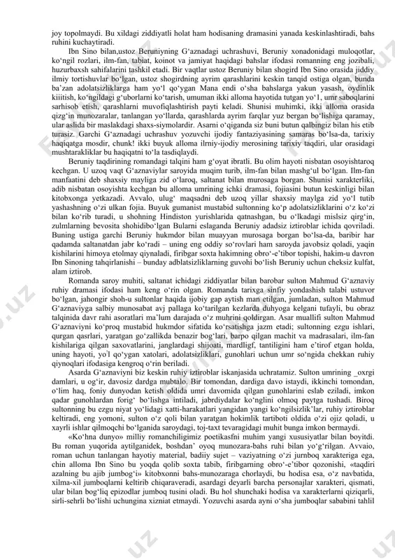 ortiq davr hodisalarini qalamga oladi. qahramonlar hayotidagi bu palla shunday bir dovonki, bu dovondan ularning . butun bosib o‘tgan yo‘li, o‘tmish va kelajagi yaqqol ko‘rinadi. voqealar sodir bo‘lgan maskan shunday bir bekatki, bu bekatda xilma-xil odamlar to‘qnash keladilar, bu yerda umr bo‘yi davom etgan ziddiyat, mojarolar muayyan intihosiga yetadi, dillarda armon bo‘lib yotgan dard-u hasratlar to‘kib solinadi. sir-u asrorlar oshkor bo‘ladi, umrlar sarhisob etiladi, muallif pejsonajlarga qo‘shilib, hayot jumboqlari ustida qizg‘in bahslar olib boradi. romanga asos qilib olingan hodisa – umr bo‘yi sulton mahmud g‘aznaviyni xushlamagan, sulton ta’qibidan olislarda yurgan ibn sinoning pirovardida uning huzuriga kelishi, . yigirma yil judolikdan so‘ng g‘aznada beruniy bilan diydorlashuvi voqeasi hayotda bo‘lgan-bo‘lmagani ma’lum emas. biroq yozuvchi fantaziyasining mahsuli bo‘lmish bu hodisalar badiiy haqiqatning go. ’zal namunasi, noyob badiiy modeli darajasiga ko‘tarilgan. qarang, ulug‘ alloma, bir tomoni zo‘rlik, qolaversa, tabiblik burchi taqozosi bilan keksalik chog‘ida, xasta holiday ne-ne mashaqqatlar bilan kecha-kunduz yo‘l yurib, aziz va …