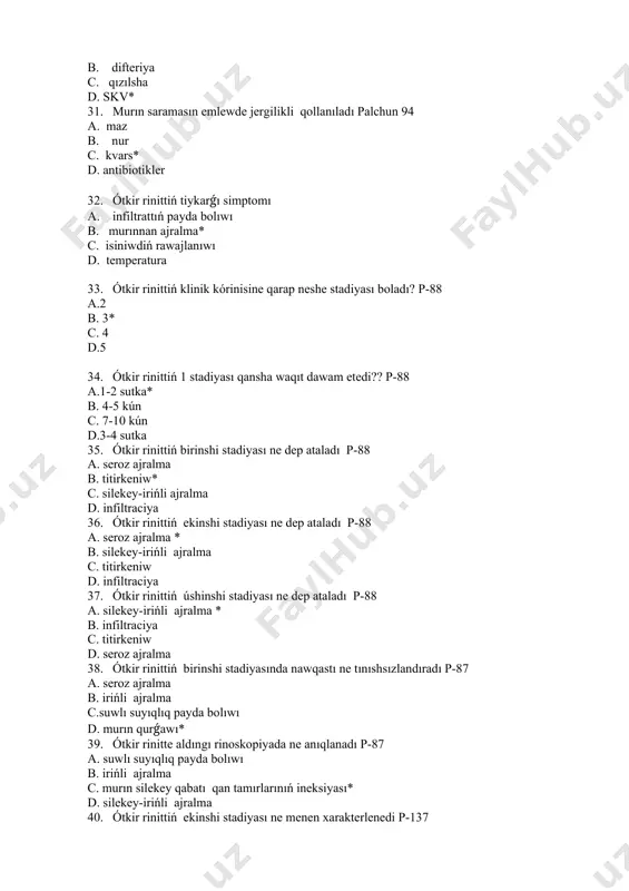 qsı bolǵanda hám adekvat emlengende ótkir rinit qansha waqıt dawam etedi p-138 a.1-2 kún b. 3-4 kún c. 2-3 kún * d. 4-5 kún 1. immuniteti tómen bolǵanda ótkir rinit qansha waqıt dawam etedi p-138 a. 3-4 hápte * b. 1-2 hápte c. 2-5 kún d.1-3 kún 1. ótkir rinittiń 2 stadiyası qansha waqıt dawam etedi? p-138 a.1-2 sutka b. 4-5 kún* c. 7-10 kún d.3-4 sutka 1. ótkir rinittiń 3 stadiyası qansha waqıt dawam etedi? p-138 a.1-2 sutka b. 4-5 kún c. 7-10 kún* d.3-4 sutka 1. ótkir rinit penen kesellengennen soń qansha waqıtta sawaladı? p-138 a.1-2 sutka b. 4-5 kún c. 7-10 kún * d.3-4 sutka 1. ótkir rinitte awırıwdıń mańlay hám murın túbine tarqalıwı ne haqqında maǵlıwmat beredi? a. infekciyanıń murınǵa tarqalıwı b. infekciyanıń murın átirap boslıqlarına tarqalıwı * c. infekciyanıń bas miyge tarqalıwı d. otogen asqınıw 1. ótkir rinittiń dawamlılıǵı nege baylanıslı boladı? a. murınnıń dúzilisine …