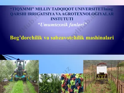 bog’dorchilik va sabzavotchilik mashinalari — PPTX