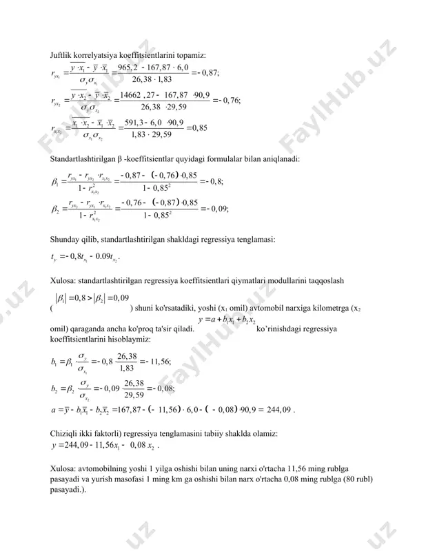 a: 1) x2 omilini o’zgarmas darajada o'rnatilganda (o’zgarmas deb qaraganda), x1 omilining y ga ta'siri biroz kuchliroq bo'lib chiqdi (-0,65 ga nisbatan -0,87), ammo baribir sezilarli bo'lib qolmoqda; 2) x1 omil o’zgarmas darajada o'rnatilganda, x2 omilning y ga ta'siri juda zaif bo'ldi (-0,09 ga qarshi -0,76); 3 ) o'zaro bog'liqlik () omillarning yuqori kollinearligi haqida gapiradi va samarali o'zgaruvchining ta'sirini istisno qiladi y bu bog'liqlik mo " tadil bo'ladi. 3. fisher f-mezoni yordamida regressiya tenglamasi va keep omilli determinatsiya koeffitsientining ahamiyatini baholaymiz. mezonning kuzatilgan qiymati formula bo'yicha topiladi: ahamiyatlilik (muhimlik) darajasida mezonning jadval qiymati xulosa: ftabl = ( ) ( ) 1 2 11 22 1122 167,87 11,56 6,0 0,0890,9 244,09 . 26,38 0,811,56; 1,83 26,38 0,090,08; 29,59 y x y x b b aybxbx s b s s b s =×=-×=- =×=-×=- =--=× ----×= 12 244,0911,56 0,08 . yxx =-- ( ) ( ) 1212 0,8 0 7 ,870,09 …