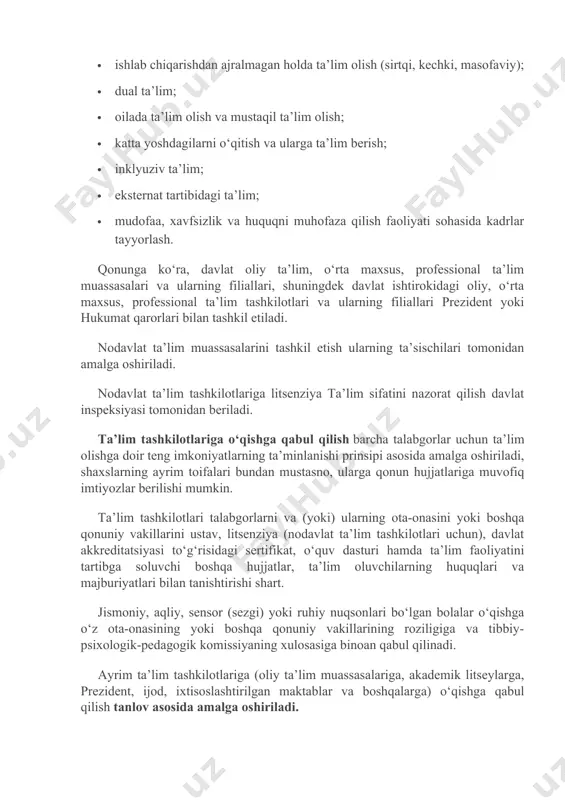 ari bo‘lgan bolalar o‘qishga o‘z ota-onasining yoki boshqa qonuniy vakillarining roziligiga va tibbiy-psixologik-pedagogik komissiyaning xulosasiga binoan qabul qilinadi. ayrim ta’lim tashkilotlariga (oliy ta’lim muassasalariga, akademik litseylarga, prezident, ijod, ixtisoslashtirilgan maktablar va boshqalarga) o‘qishga qabul qilish tanlov asosida amalga oshiriladi. davlat oliy ta’lim va professional ta’lim muassasalariga o‘qishga qabul qilish davlat granti va (yoki) to‘lov-shartnoma asosida amalga oshiriladi. chet ellik fuqarolarni o‘zbekistonning davlat ta’lim muassasalariga qabul qilish to‘lov-shartnoma asosida (bundan davlat granti ajratilgan hollar mustasno) amalga oshiriladi. davlat ta’lim muassasalariga o‘qishga qabul qilish tartibi vazirlar mahkamasi tomonidan belgilanadi. nodavlat ta’lim tashkilotlariga o‘qishga qabul qilish tartibi ushbu ta’lim tashkilotlari tomonidan belgilanadi. oliy ta’lim muassasalariga davlat granti asosida o‘qishga qabul qilish parametrlari prezident tomonidan belgilanadi. oliy ta’lim muassasalariga o‘qishga qabul qilish chog‘ida imtiyozli kontingent uchun qo‘shimcha qabul parametrlari belgilanadi. shuningdek, mazkur qonun bilan 1997 yil 29 avgustdagi “ta’lim to‘g‘risida”gi hamda “kadrlar tayyorlash milliy dasturi to‘g‘risida”gi qonunlar o‘z kuchini yo‘qotdi. ushbu qonun rasmiy e’lon …