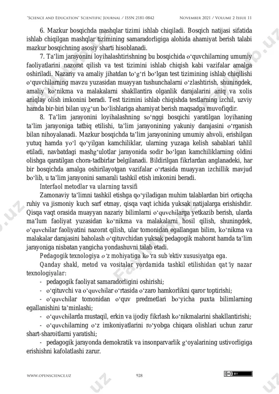 dagi nazariy bilimlar o‘quvchilarga uzatiladi, o‘quvchilar tomonidan esa ushbu bilimlar qabul qilinadi. muayyan mashg‘ulot uchun eng maqbul deb topilgan shakl, metod va vositalarning belgilanishi ta’lim jarayonining qariyb 90 foizlik muvaffaqiyatini kafolatlaydi. yangi, zamonaviy pedagogik texnologiyalarning asosiy mohiyati aynan mana shu bosqichda ochib beriladi. o‘quvchilarni ijodiy izlanish, faollik, erkin fikr yuritishga yo‘naltiruvchi ta’lim shakli, metod va vositalarining to‘g‘ri tanlanishi mashg‘ulotlarning qiziqarli, bahs-munozaralarga boy bo‘lishi, ijodiy tortishuvlarning yuzaga kelishiga turtki beradi. mana shu holatdagina o‘quvchilar tashabbusni o‘z qo‘llariga oladilar, o‘qituvchining zimmasida esa ularning faoliyatini ma’lum yo‘nalishga solib yuborish, umumiy faoliyatni nazorat qila olish, murakkab vaziyatlarda yo‘l-yo‘riq ko‘rsatish, maslahatlar berish hamda ular faoliyatini baholash kabi vazifalar qoladi. 5. navbatdagi bosqichda o‘quvchilar tomonidan bilim, ko‘nikma va malakalarning o‘zlashtirilishi uchun yetarli deb belgilangan vaqt hajmi, ya’ni, muayyan mavzu yuzasidan ma’lum tushuncha, ko‘nikma va malakalarning o‘quvchilar tomonidan qancha vaqt oralig‘ida o‘zlashtirilishi mumkinligi aniqlanadi. "science and education" scientific journal / issn 2181-0842 november 2021 / volume 2 …