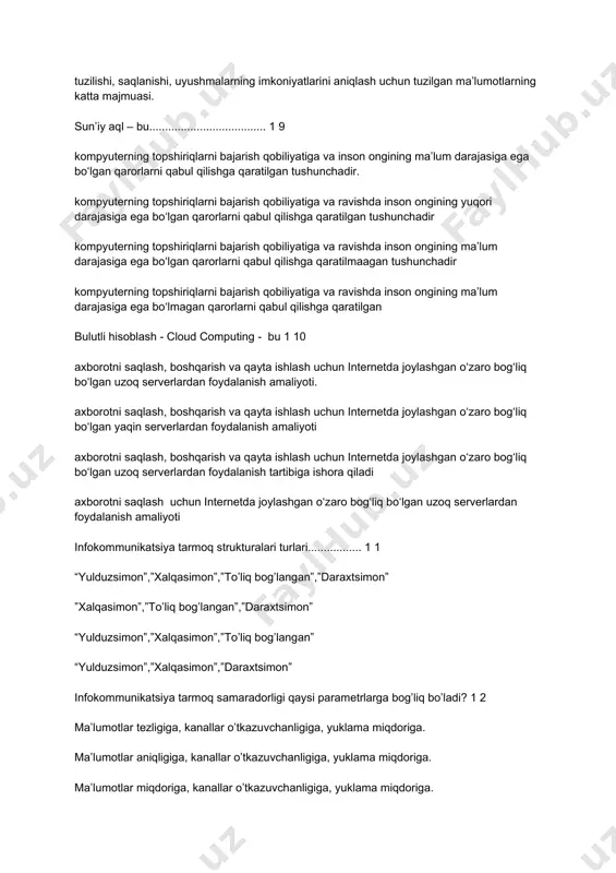 l qilishga qaratilmaagan tushunchadir kompyuterning topshiriqlarni bajarish qobiliyatiga va ravishda inson ongining ma’lum darajasiga ega bo‘lmagan qarorlarni qabul qilishga qaratilgan bulutli hisoblash - cloud computing - bu 1 10 axborotni saqlash, boshqarish va qayta ishlash uchun internetda joylashgan o‘zaro bog‘liq bo‘lgan uzoq serverlardan foydalanish amaliyoti. axborotni saqlash, boshqarish va qayta ishlash uchun internetda joylashgan o‘zaro bog‘liq bo‘lgan yaqin serverlardan foydalanish amaliyoti axborotni saqlash, boshqarish va qayta ishlash uchun internetda joylashgan o‘zaro bog‘liq bo‘lgan uzoq serverlardan foydalanish tartibiga ishora qiladi axborotni saqlash uchun internetda joylashgan o‘zaro bog‘liq bo‘lgan uzoq serverlardan foydalanish amaliyoti infokommunikatsiya tarmoq strukturalari turlari................. 1 1 “yulduzsimon”,”xalqasimon”,”to’liq bog’langan”,”daraxtsimon” ”xalqasimon”,”to’liq bog’langan”,”daraxtsimon” “yulduzsimon”,”xalqasimon”,”to’liq bog’langan” “yulduzsimon”,”xalqasimon”,”daraxtsimon” infokommunikatsiya tarmoq samaradorligi qaysi parametrlarga bog’liq bo’ladi? 1 2 ma’lumotlar tezligiga, kanallar o’tkazuvchanligiga, yuklama miqdoriga. ma’lumotlar aniqligiga, kanallar o’tkazuvchanligiga, yuklama miqdoriga. ma’lumotlar miqdoriga, kanallar o’tkazuvchanligiga, yuklama miqdoriga. ma’lumotlar tezligiga, kanallar soniga, yuklama miqdoriga. infokommunikatsiya tarmoqlarini boshqarishning qaysi ikkita yo’nalishi belgilab berilgan? 1 3 umumiy va amaliy …