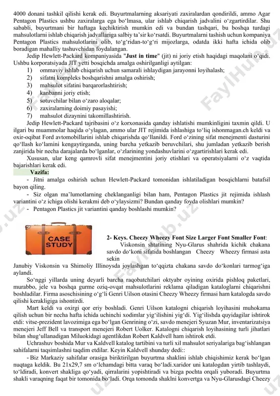 ish barqaror olti haftalik siklga asoslangan edi. siklning dastlabki 15 kuni asosiy mahsulot turlarini ishlab chiqarish uchun, keyingi 15 kun esa yordamchi mahsulotlar uchun ajratilgan. bunday sxema mahsulotning bir turidan ikkinchisiga o‘tish paytida yuzaga keladigan uzilishlar sonini kamaytirish uchun ishlab chiqilgan. har bir o‘zgartirish odatda bir soatdan kam vaqtni oladi, ammo agar biron bir nosozlik boshlangan bo‘lsa, vaqt to‘rt soatgacha davom etadi. pentagon plastics mahsulotlarining asosiy turlaridan biri asboblar paneli edi. ular 25000 dona partiyalarda ishlab chiqarilgan va tayyor mahsulotlar do‘koniga yuborilgan. minimal buyurtma kamida 4000 donani tashkil qilishi kerak edi. buyurtmalarning aksariyati zaxiralardan qondirildi, ammo agar pentagon plastics ushbu zaxiralarga ega bo‘lmasa, ular ishlab chiqarish jadvalini o‘zgartirdilar. shu sababli, buyurtmani bir haftaga kechiktirish mumkin edi va bundan tashqari, bu boshqa turdagi mahsulotlarni ishlab chiqarish jadvallariga salbiy ta’sir ko‘rsatdi. buyurtmalarni tashish uchun kompaniya pentagon plastics mahsulotlarini olib, to‘g‘ridan-to‘g‘ri mijozlarga, odatda ikki hafta ichida olib boradigan mahalliy tashuvchidan foydalangan. jedip hewlett-packard …