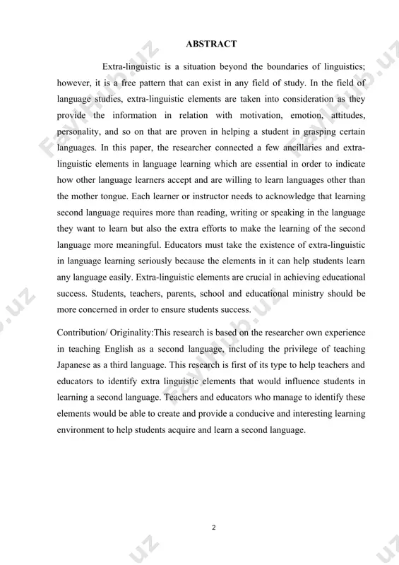 e more concerned in order to ensure students success. contribution/ originality:this research is based on the researcher own experience in teaching english as a second language, including the privilege of teaching japanese as a third language. this research is first of its type to help teachers and educators to identify extra linguistic elements that would influence students in learning a second language. teachers and educators who manage to identify these elements would be able to create and provide a conducive and interesting learning environment to help students acquire and learn a second language. introduction extra-linguistic is part of education psycholinguistics. the free dictionary (2010 ) defines extra-linguistic as a common knowledge needed to understand one speech or pronunciation. meanwhile according to schmidt (2010 ) extra-linguistic is a language situation outside of the linguistic sphere but still in the scope of language learning as its elements such as motivation, emotion, attitude, …