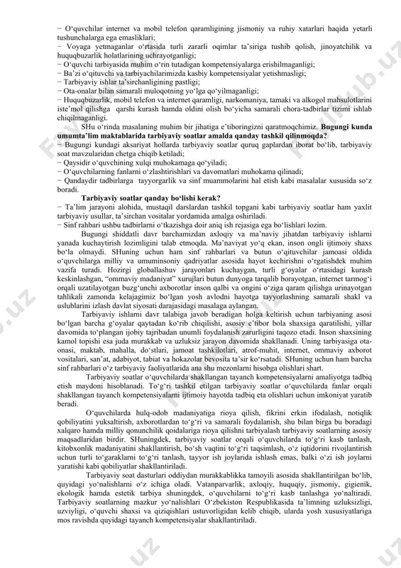 uvchilarni ijtimoiy hayotga tayyorlashda ta’lim, fan va ishlab chiqarishning samarali integratsiyasini ta’minlashdan iborat. bugungi kunda axborot oqimining tezligi natijasida hayotimizga ommaviy madaniyatni salbiy ta’sirlari ham sezilmoqda. bu masalani o’quvchilarning ijtimoiy hayotlari misolida ko‘rishimiz mumkin. ba’zida ota-onalar tomonidan bolalarning beodobligi, o‘z fikrini og‘zaki yoki yozma tarzda aniq ifodalay olmasligi, mas’uliyatning yetishmasligi, atrofidagilar bilan kelisha olmasligi, o‘ziga tegishli bo‘lgan mablag‘largni to‘g‘ri taqsimlay olmasligi haqidagi fikrlarni eshitib qolamiz. shuning uchun ham dasturni ishlab chiqishda xaqlaro va milliy tajribaga asoslanilganligini alohida ta’kidlab o‘tish joizdir. “ta’lim muassasalari sinf rahbari to`g`risida nizom”ga asosan“sinf rahbari - ta’lim muassasasining tarbiyaviy tizimidagi tayanch pedagoglardan biri bo`lib, o`ziga biriktirilgan sinf o`quvchilarining amalda belgilangan ta’lim va tarbiya olishlarini tashkil etadi.”shu nuqtai nazardan olib qaraganda bugungi kunda ta’lim muassasalari sinf rahbarlari faoliyatida quyidagilarga o‘xshash muammolar ko‘zga tashlanmoqda: − ayrim sinf rahbarlari tomonidan o‘quvchilarni tarbiyalash jarayonida o‘z oldilariga qo‘ygan maqsad va vazifalarining to‘g‘ri tashkil etilmaganligi; − tarbiyaviy soatlarning aniq o‘quv-mavzu reja asosida tashkil …