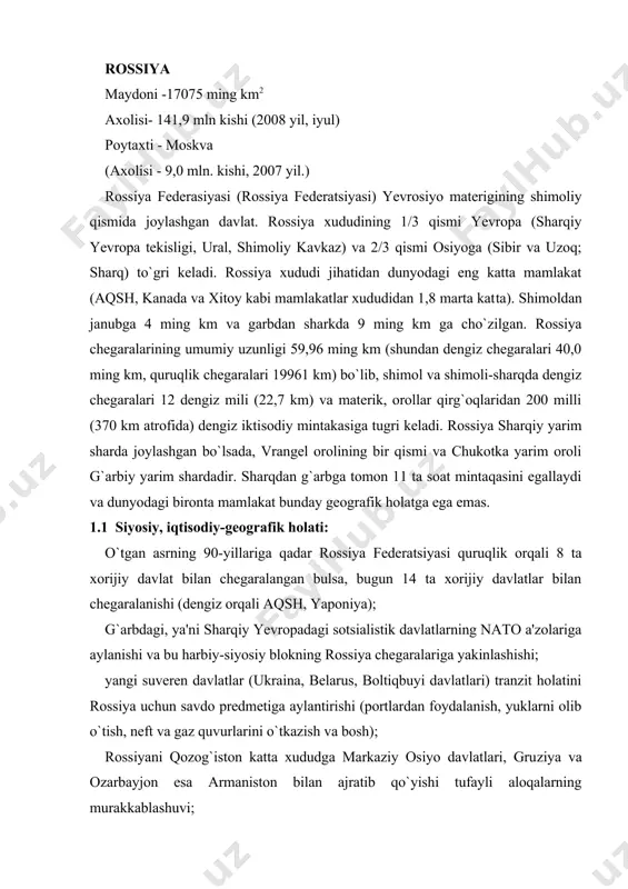 ariga yakinlashishi; yangi suveren davlatlar (ukraina, belarus, boltiqbuyi davlatlari) tranzit holatini rossiya uchun savdo predmetiga aylantirishi (portlardan foydalanish, yuklarni olib o`tish, neft va gaz quvurlarini o`tkazish va bosh); rossiyani qozog`iston katta xududga markaziy osiyo davlatlari, gru​ziya va ozarbayjon esa armaniston bilan ajratib qo`yishi tufayli aloqalarning murakkablashuvi; rossiya federatsiyasi chegaralarining atlantika okeani (boltiq qora va azov), tinch okeani (berling, oxota va yapon), shimoliy muz okeani (barens, os, kara, laptevlar, sharkiy sibir va chukotka) dengizlari hamda berk kaspiy dengizi suvlarining yuvib turishi xalqaro dengiz savdo trassalariga chiqish, dunyodagi mamlakatlar bilan savdo-sotiq aloqalarini olib borish imkoniyatlarining kattaligi; mdx_ doirasida markaziy xolatni egallashi va xududidan xagaro temir yul, avtomobil yullarining utishi, portlaridan boshka xamdo`stlik davlatlarining foydalanishi (hamdustlikka kiruvchi davlatlarning ko`pchiligi faqat rossiya orkali tashqi iktisodiy aloqalarni amalga oshiradi); yevropa mamlakatlari bilan sharqiy va janubi-sharqiy osiyo mamlakatlarini bog`lovchi magistral temir yo`llariga egaligi, o`rta dengiz bo`yi, janubi-g`arbiy va janubiy osiyo mamlakatlari bilan xalkaro aloqalar olib borish …