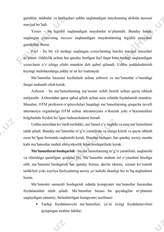 odatda kompyuter ma’lumotlar bazasidan foydalanishni talab qiladi. ma’lumotlar bazasi bu quyidagilar to’plamini saqlaydigan umumiy, birlashtirilgan kompyuter tuzilmasi: · tashqi foydalanuvchi ma’lumotlari, ya’ni oxirgi foydalanuvchini qiziqtirgan muhim faktlar; · metadata (ma’lumotlar haqidagi ma’lumotlar [6]), ular orqali oxirgi foydalanuvchi ma’lumotlari birlashtiriladi va boshqariladi. metadata ma’lumotlar xarakteristikalarini va ma’lumotlar bazasida topilgan ma’lumotlarni bog’laydigan munosabatlar to’plamini tavsiflaydi. masalan, meta-ma’lumotlar komponenti har bir ma’lumot elementining nomi, har bir ma’lumot elementida saqlanadigan qiymatlar turi (raqamlar, sana yoki matn) va ma’lumotlar elementini bo’sh qoldirish mumkinligi kabi ma’lumotlarni saqlaydi. metadata ma’lumotlarning qiymati va ishlatilishini to’ldiruvchi va kengaytiradigan ma’lumotlarni taqdim etadi. qisqa qilib aytsak, metadata ma’lumotlar bazasida ma’lumotlarning yanada to’liq tasvirini taqdim etadi. ma’lumotlar bazasini boshqarish tizimi (mbbt) bu ma’lumotlar bazasi tuzilishini boshqaruvchi va unda saqlanadigan ma’lumotlarga kirishni boshqaradigan dasturlar to’plami. qaysidir ma’noda ma’lumotlar bazasi juda yaxshi tashkillashtirilgan elektron topshirish kabinetiga o’xshaydi, unda kuchli dasturiy ta’minot (mbbt) kabinet tarkibini boshqarishga yordam beradi. ma’lumotlar bazasining turlari. har bir ma’lumotlar bazasi …
