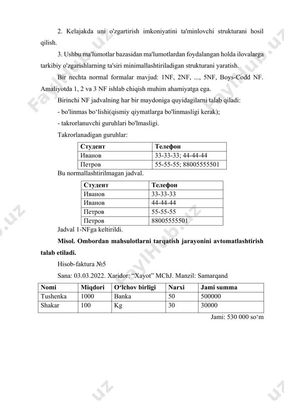 ayonini avtomatlashtirish talab etiladi. hisob-faktura №5 sana: 03.03.2022. xaridor: “xayot” mchj. manzil: samarqand nomi miqdori o‘lchov birligi narxi jami summa tushenka 1000 banka 50 500000 shakar 100 kg 30 30000 jami: 530 000 so‘m ma'lumotlarni bitta jadvalda umumlashtiramiz: mahsulotlar_tarqatish raqami nomi sana xaridor manzil o‘lchov_birligi narxi miqdori jami_summasi bu jadval 1-nfga keltirildi. ikkinchi nf jadvalning barcha maydonlari birlamchi kalitga bog'liq bo'lishini talab qiladi, ya'ni birlamchi kalit yozuvni noyob tarzda aniqlaydi va ortiqcha bo‘lmasin . birlamchi kalitning faqat bir qismiga bog'liq bo'lgan maydonlar alohida jadvallarga ajratilishi kerak. misolimizda hisob-fakturaning yozuvi raqami takrorlanmas (turli sanalarda bir xil raqam bilan hisob-faktura bo'lishi mumkin emas) deb hisoblaymiz. mahsulotlar_tarqatish raqami nomi sana xaridor manzil o‘lchov_birligi narxi miqdori jami_summasi bu ortiqcha bo'lmagan birlamchi kalitga ega bo'lgan jadval, 2-nfga keltirilmagan. bu erda " o‘lchov_birligi" va "narxi" faqat "nomi" ga bog'liq. shuning uchun ushbu maydonlarni alohida "mahsulotlar" jadvaliga ajratamiz va aloqalarni aniqlaymiz.mahsulotlar nomi o‘lchov_birligi narxi mahsulotlar_tarqatish raqami nomi …