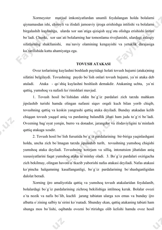 sirg`almasligi) alohida e`tibor berish shart. kuylash sur`ati qanchalik tez bo`lsa ijroda ovoz ham shunchalik yengil bo`lishi kerak. demak har bir pardani ta`kidlamay, ulardan yengil aytib o`tish va ovoz paychalarini imkoni boricha kamroq ishlatgan ma`qul, ya`ni kuylash jarayoni xirgoyi tarziga yaqin bo`lishi lozim. xormeyster mavjud imkoniyatlardan unumli foydalangan holda bolalarni qiynamasdan ishi, chiroyli va ifodali jamoaviy ijroga erishishga intilishi va bolalarni birgalashib kuylashga, ularda xor san`atiga qiziqish uyg`ota olishga erishishi lozim bo`ladi. chunki, xor san`ati bolalarning har tomonlama rivojlanishi, ulardagi axloqiy sifatlarning shakllanishi, ma`naviy olamining kengayishi va yetuklik darajasiga ko`tarilishida katta ahamiyatga ega. tovush atakasi ovoz torlarining kuylashni boshlash paytidagi holati tovush hujumi (ataka)ning sifatini belgilaydi. tovushning paydo bo`lish onlari tovush hujumi, ya`ni ataka deb ataladi. ataka - qo`shiq kuylashni boshlash demakdir. atakaning uchta, ya`ni qattiq, yumshoq va nafasli ko`rinishlari mavjud. 1. tovush hosil bo`lishidan oldin bo`g`iz pardalari zich tarzda mahkam jipslashib turishi hamda olingan nafasni siquv orqali kuch bilan yorib …