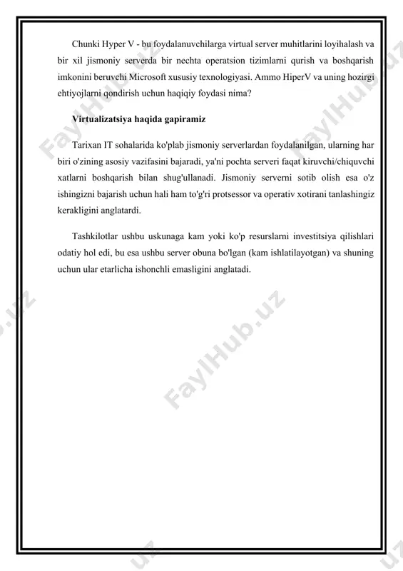 sodir bo'ladi. hyper v kabi hypervisorning asosiy vazifasi virtual mexanizmlarga kirish va ishlashni, shuningdek, asosiy kompyuterning apparat resurslarini boshqarishdir. ushbu vosita, vmware yoki virtualbox kabi boshqa ilovalar singari, jismoniy infratuzilmada o'rnatilgan operatsion tizim bilan bir vaqtning o'zida ishlashga imkon beradi va shu tariqa qabul qiluvchi qurilmani biron bir tarzda o'zgartirmasdan sinovlarni amalga oshiradi. shu sababli, hyper v apparat virtualizatsiyasi uchun zarur yordamni taklif qiladi, ya'ni har bir bajariladigan virtual mashina kompyuter talab qiladigan tipik qurilmalardan tashkil topgan virtual apparat ustida ishlaydi: qattiq disk, tarmoq kartasi, protsessor. , ram xotirasi va boshqalar. siz uni nima uchun ishlatasiz? o'z navbatida, ushbu virtualizatsiya texnologiyalari yoki yangi platformalar ko'pincha gipervisorlar sifatida tanilgan. hozirgi vaqtda bozorda har xil turdagi gipervizorlar mavjud, bu erda hyper v microsoft versiyasidir; boshqalar orasida yaxshi tanilgan: · vmware esxi va vsphere. · xenserver (citrix). · kvm ochiq manbali gipervizor va rhev (red hat enterprise virtualization). · garchi virtualizator bozorining aksariyati …