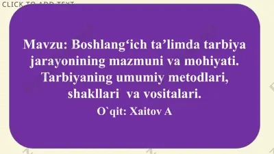 boshlangʻich taʼlimda tarbiya jarayonining mazmuni va mohiyati — PPTX