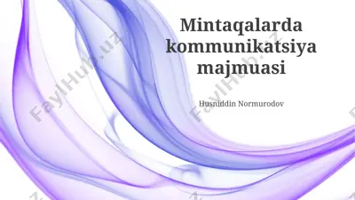 mintaqalarda kommunikatsiya majmuasi — PPTX