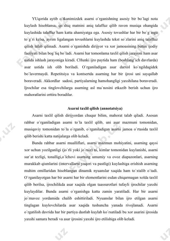 gan kuylovchilarda asar xaqida tushuncha yanada rivojlanadi. asarni o`rgatilish davrida har bir partiya dastlab kuylab ko`rsatiladi bu xor asarini ijrosida yaxshi samara beradi va asar ijrosini yaxshi ijro etilishiga olib keladi. dirijyor asar partiyalarini aniq, ravon kuylab ijro etib berishi asarni tez, sifatli o`rganilishiga yordam beradi. xor tomonidan har bir ovozlarni ravon, hamjixatlikda kuylanishi, dinamikalarga va raxbar ishoralariga amal qilib aniq kuylashi asarni qanday natijaga erishganligini belgilab beradi. xor raxbari asarni jamoaga o`rgatishadgi uni bilim va ko`nikmalari, ijro va tushuntirishlari uni ijrosi jarayonida o`z aksini topadi. foydalanilgan adabiyotlar: 1. gudkova p. g, vasil’eva a.b «ashula darsligi metodikasi» , 1973. 2. ro`ziev sh «xorshunoslik». t. 1987. 3. qodirov r. g`. «boshlagg`ich sinfda ko`p ovozli kuylash». t 1997.