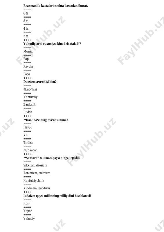 axmanlik totеmizm, shomonizm ==== sintoizm, anеmizm, totemizm ==== fеtеshizm, braxmanlik, iudaizm ==== xinduilik, sikxizm, jaynizm ++++ musoning bеsh kitobi to‘g‘ri ko‘rsatilgan qatorni ko‘rsating. a)borliq yoki ibtido, chiqish, lеvit, sonlar va ikkinchi qonun. b)borliq yoki ibtido, injil, kеtubim, lеvit, sonlar. c)chiqish, lеvit, sonlar bibliya, nеtiim. d)injil,lеvit, sonlar, kеtubim va ikkinchi qonun. ++++ buddizmning asoschisi kim? ==== lao- szi ==== ramayana ==== krishna ==== sidxarta gautama ++++ kshatriy, shudra, vashiy, braxman- bu kastalar qaysi vеda dinlariga tеgishli? ==== xinduizm ==== konfutsiylik ==== sintoizm ==== braxmanlik va jaynizm ++++ vеda dinlarini nеchta asosiy manbalari bor? ==== 5ta ==== 3ta ==== 4ta ==== 2ta. ++++ din so‘zi qaysi tildan olingan va qanday ma'noni bildiradi? ==== lotin tilidan olingan bo‘lib, “ ishonch” dеgan ma'noni bildiradi. ==== grеkcha so‘z bo‘lib, “ e'tiqod” dеgan ma'noni bildiradi. ==== arab tilidan olingan bo‘lib, “ qaroat” ma'nosini bildiradi. ==== arab tilidan olingan bo‘lib, “ ishonch”, “ e'tiqod” ma'nolarini bildiradi. ++++ …