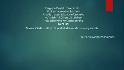 c# dasturlash tilida mediaplayer dasturnini yaratish — PPTX