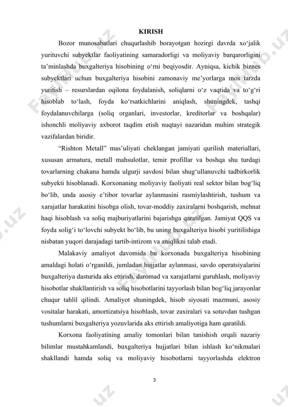 hi, hamda soliq organlariga taqdim etiladigan hisobotlarning qanday shakllanishi haqida keng va atroflicha tushuncha hosil qilindi. malakaviy amaliyot shuningdek, mehnat muhofazasi, ichki nazorat tamoyillari, hujjat aylanishi madaniyati va qonunchilik talablariga rioya qilish bo‘yicha ko‘nikmalarni ham rivojlantirdi. “rishton metall” ma’suliyati cheklangan jamiyatining tarixi 2024-yilda tashkil etilgan “rishton metall” mas’uliyati cheklangan jamiyati o‘zbekiston respublikasi farg‘ona viloyati, rishton tumanida ro‘yxatdan o‘tkazilgan. korxonaning asosiy maqsadi — mamlakat ichki bozorida yuqori sifatli metall qurilish materiallari, jumladan, armatura, burchak temirlar, profil quvurlar va boshqa turdagi metall mahsulotlarni yetkazib berishdan iborat. tashkil etilgan paytdan boshlab korxona iqtisodiy faoliyat yuritishning zamonaviy shakllarini, xususan, kichik biznes modelini qo‘llagan holda, o‘z yo‘nalishini aniqlab oldi. tashkil topishning dastlabki bosqichlarida korxona faoliyatining yo‘lga qo‘yilishi uchun zarur bo‘lgan moddiy-texnik baza shakllantirildi. buning uchun kerakli omborxona maydoni, tarozi uskunalari, tovarni saqlash uchun mo‘ljallangan sharoitlar, shuningdek, yetkazib beruvchilar bilan uzviy aloqalar o‘rnatildi. mazkur tashkiliy ishlarga rahbariyat alohida e’tibor qaratdi va qisqa fursatda korxona mustaqil ravishda …