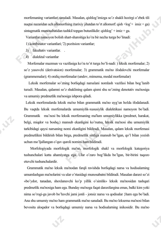 arkibidagi qaysi narsaning nomi ekanligini bildiradi. masalan, qalam leksik morfemasi predmetlikni bildirish bilan birga, predmetlik sinfiga mansub bo’lgan, qo’l bilan yozish uchun mo’ljallangan o’quv quroli nomini ham bildiradi. morfologiyada morfologik ma'no, morfologik shakl va morfologik kategoriya tushunchalari katta ahamiyatga ega. ular o’zaro bog’likda bo’lgan, bir-birini taqozo etuvchi tushunchalardir. grammatik ma'no leksik ma'nodan farqli ravishda borliqdagi narsa va hodisalarning umumlashgan ma'nolarini va ular o’rtasidagi munosabatni bildiradi. masalan daraxt so’zi «bo’ydor, tanadan, shoxlanuvchi ko’p yillik o’simlik» leksik ma'nosidan tashqari predmetlik ma'nosiga ham ega. bunday ma'noga faqat daraxtlargina emas, balki kim yoki nima so’rogi-ga javob bo’luvchi jami jonli - jonsiz narsa va qodisalar }ham ega bo’ladi. ana shu umumiy ma'no ham grammatik ma'no sanaladi. bu ma'no leksema ma'nosi bilan bevosita aloqador va borliqdagi umumiy narsa va hodisalarning inikosidir. bu ma'no leksemaning o’zidan bilinib turadi. shu bilan birgalikda daraxt so’zi bosh kelishiq birlik ma'nosini hami fodalaydi. bu ma'nolar esa kelishik paradigmasida boshqa kelishiklarga nisbatan …