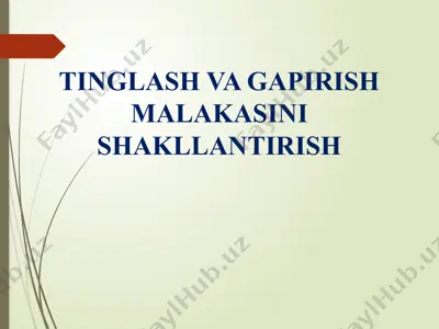 tinglash va gapirish malakasini shakllantirish — PPTX