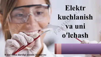 elektr kuchlanish va uni o'lchash 8 - sinf — PPT