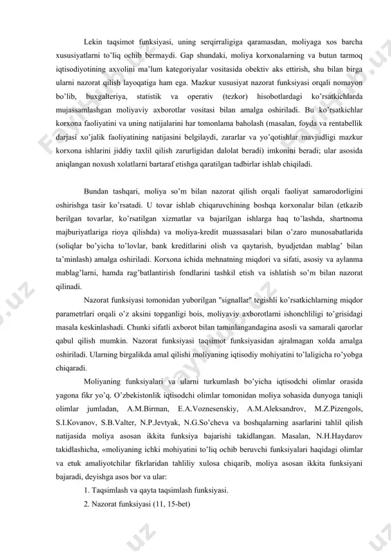 a uning natijalarini har tomonlama baholash (masalan, foyda va rentabellik darjasi xo’jalik faoliyatining natijasini belgilaydi, zararlar va yo’qotishlar mavjudligi mazkur korxona ishlarini jiddiy taxlil qilish zarurligidan dalolat beradi) imkonini beradi; ular asosida aniqlangan noxush xolatlarni bartaraf etishga qaratilgan tadbirlar ishlab chiqiladi. bundan tashqari, moliya so’m bilan nazorat qilish orqali faoliyat samarodorligini oshirishga tasir ko’rsatadi. u tovar ishlab chiqaruvchining boshqa korxonalar bilan (etkazib berilgan tovarlar, ko’rsatilgan xizmatlar va bajarilgan ishlarga haq to’lashda, shartnoma majburiyatlariga rioya qilishda) va moliya-kredit muassasalari bilan o’zaro munosabatlarida (soliqlar bo’yicha to’lovlar, bank kreditlarini olish va qaytarish, byudjetdan mablag’ bilan ta’minlash) amalga oshiriladi. кorxona ichida mehnatning miqdori va sifati, asosiy va aylanma mablag’larni, hamda rag’batlantirish fondlarini tashkil etish va ishlatish so’m bilan nazorat qilinadi. nazorat funksiyasi tomonidan yuborilgan ''signallar'' tegishli ko’rsatkichlarning miqdor parametrlari orqali o’z aksini topganligi bois, moliyaviy axborotlarni ishonchliligi to’grisidagi masala keskinlashadi. chunki sifatli axborot bilan taminlangandagina asosli va samarali qarorlar qabul qilish mumkin. nazorat funksiyasi …