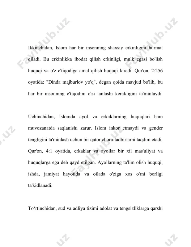 ini sevib, yaqinlarga, yetimlarga, miskinlarga, yo‘lda qolganlarga, tilanchilarga va qullarni ozod qilishga mol-davlat topa olishida." so'nggi manbalardan biri 3:135-oyat, bu yerda tavba qilish va adolatni tiklash kishi ma'qul sayitlardan biri ekanligini anglatadi. islom huquqlari ko'pincha ushbu tamoyillarni asosy qiladi va qur'onda adolat va tenglikning ko'plab qoidalari mustahkamlangan. bundan tashqari, qur'on ayollarning huquqlari, er va xotin orasidagi muvozanatga oid ko'rsatmalari (masalan, 4:1-oyat) va shuningdek, iqtisodiy masalalarda adolat va tenglikka (masalan, meros huquqlari bo'yicha qur'on 4:7-12) e'tibor qaratish orqali har bir a'zoning ahamiyatini tushuntiradi. qur'onning ushbu ko'rsatmalari musulmonlar hayotida asosiy rol o'ynaydi va ularni jamiyatdagi barcha a'zolar uchun adolat va tenglikka urg'u berishga undaydi. qur'on so'zlari har qanday davrda va har qanday jamiyatda adolat va tenglikni ta'minlash uchun foydalaniladigan asosiy qo'llanma bo'lib kelgan. 3. hadislarda inson huquqlari himoyasi 3. hadislarda inson huquqlari himoyasi mavzusi islom dinida inson huquqlariga katta ahamiyat qaratilganiga dalolat qiladi. hadislar, ya'ni payg'ambarimiz muhammad sallallohu alayhi vasallamning so'zlari va …