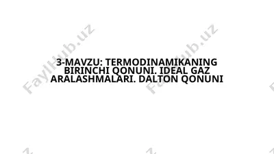 termodinamikaning birinchi qonuni. ideal gaz aralashmalari. dalton qonuni — PPTX