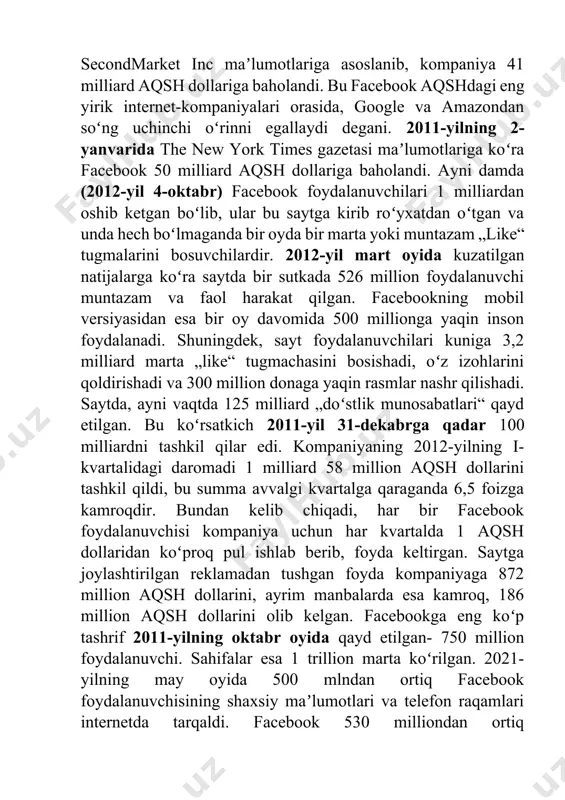 ini bosishadi, oʻz izohlarini qoldirishadi va 300 million donaga yaqin rasmlar nashr qilishadi. saytda, ayni vaqtda 125 milliard „doʻstlik munosabatlari“ qayd etilgan. bu koʻrsatkich 2011-yil 31-dekabrga qadar 100 milliardni tashkil qilar edi. kompaniyaning 2012-yilning i-kvartalidagi daromadi 1 milliard 58 million aqsh dollarini tashkil qildi, bu summa avvalgi kvartalga qaraganda 6,5 foizga kamroqdir. bundan kelib chiqadi, har bir facebook foydalanuvchisi kompaniya uchun har kvartalda 1 aqsh dollaridan koʻproq pul ishlab berib, foyda keltirgan. saytga joylashtirilgan reklamadan tushgan foyda kompaniyaga 872 million aqsh dollarini, ayrim manbalarda esa kamroq, 186 million aqsh dollarini olib kelgan. facebookga eng koʻp tashrif 2011-yilning oktabr oyida qayd etilgan- 750 million foydalanuvchi. sahifalar esa 1 trillion marta koʻrilgan. 2021-yilning may oyida 500 mlndan ortiq facebook foydalanuvchisining shaxsiy maʼlumotlari va telefon raqamlari internetda tarqaldi. facebook 530 milliondan ortiq foydalanuvchilari maʼlumotlarining tarqalishiga uning tizimlariga uyushtirilgan xakerlik hujumi emas, balki ommaviy maʼlumotlarni internetdan skrin qilinishi sabab boʻlganini maʼlum qildi. „feed filter …