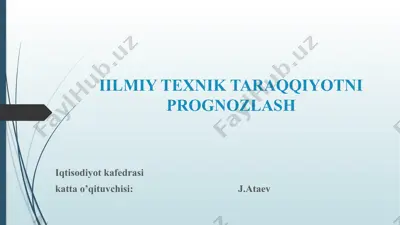 iilmiy texnik taraqqiyotni prognozlash — PPTX