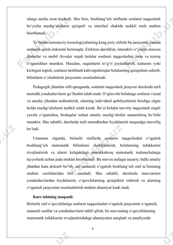 predmeti: birinchi sinflarda sonlarni taqqoslashni o‘rgatish jarayoni, unga oid didaktik materiallar, zamonaviy o‘qitish metodlari, ilg‘or pedagogik texnologiyalar va o‘quvchilarning o‘zlashtirish jarayoni. ushbu mavzu doirasida o‘qituvchilarning dars jarayonida qo‘llaydigan interfaol usullari, o‘yin elementlari va vizual ko‘rgazmali vositalar ham predmet sifatida o‘rganiladi. kurs ishining ob’ekti: birinchi sinf matematika darslari va ulardagi sonlarni taqqoslashni o‘rgatish jarayoni, o‘quvchilarning son tushunchalarini shakllantirish darajasi, o‘qituvchilarning metodik yondashuvlari hamda o‘quvchilarning mavzuni o‘zlashtirishga bo‘lgan munosabati. shuningdek, ta’lim jarayonida qo‘llaniladigan texnologiyalar, zamonaviy didaktik materiallar va pedagogik faoliyatda foydalaniladigan o‘yin metodlari ham kurs ishining ob’ekti hisoblanadi. kurs ishining tuzilishi: kirish qismi 4 ta bob 7 ta paragraf va xulosa va foydalanilgan adabiyotlar ro’yhatidan iborat i.bob. boshlang‘ich sinflarda son tushunchasini shakllantirishning nazariy asoslari 1.1. son tushunchasining boshlang‘ich sinflardagi o‘rni va ahamiyati boshlang‘ich sinflarda son tushunchasi matematikaning asosiy tamoyillaridan biri bo‘lib, o‘quvchilarning keyingi matematik bilimlarini o‘zlashtirishida muhim rol o‘ynaydi. bolalar sonlar bilan bog‘liq tushunchalarni o‘rganish orqali tafakkurini rivojlantiradi, atrof-muhitni tushunadi va mantiqiy …