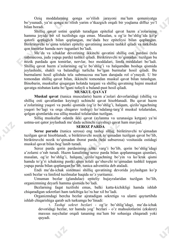 sion taraqqiyotning quyi pog’onasidagi oddiy hayvonlarda alohida bitta naycha (ichak nayi) holatida mavjud bo’lsa, evolyusion taraqqiyotning yuqori bosqichida murakkab o’zigarishlarga uchraydi. masalan, chuvalchanglarda ichak nayi uch qismdan (old, o’rta va orqa qismlardan) iborat bo’lsa, umurtqali hayvonlarda boshning tanadan alohida ajralib chiqishi natijasida ichak naychasida alohida bo’laklar: old, o’rta, orqa ichaklar hosil bo’ladi. old ichakning boshlang’ich qismidan yana alohida ichak (bosh ichak) ham ajraladi. me’da-ichak sistemasiga kiruvchi a’zolar asosan ichki-epitelial qavatdan, o’rta - muskul va tashqi seroz qavatlardan iboratdir. ammo bu qavatlar va ularda joylashgan bez to’qimalari, limfa tugunlari, qon tomirlar hamda nerv tugunlari umumiy ichak nayining turli qismlarida turlicha tuzilishga ega. ichak nayining ichki qavatini qiluvchi epiteliyda organizm uchun zarur moddalar qonga so’riladi, undan tashqaridagi muskul qavati ritmik ravishdab qisqarib, oziq moddalarning ichak ichida so’rilishiga yordam beradi. biriktiruvchi to’qimadan tuzilgan tashqi qavat sirtdan o’rab (qoplab) turadi va a’zolarning ma’lum shaklda bo’lishiga, ularga qon tomirlar va nervlarning o’tishiga, shuningdek, hazm a’zolari …