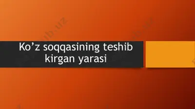 ko’z soqqasining teshib kirgan yarasi — PPTX