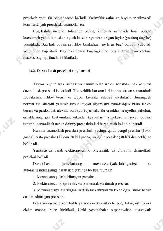atli alyuminlar, ostki yostiqchalar esa chuyan metallardan tayyorlanadi. dazmollash presslariga quyidagi asosiy talablar qo`yiladi: a) minimal energiya va kuvvat sarflab kerakli presslash kuchini ta`minlash; b) dazmollovchi yuzalarga nisbatan materialning siljishini yuqotish; v) ishlov beriluvchi yuzalarga tekis bosim berish; g) dazmollash yuzalarining tekis qizishini ta`minlash; d) yuqori darajali avtomatlashtirish va ish xavfsizligini ta`minlash. texnologik jarayonlarda bug` (elektrda kizitish bilan birga) yarimfabrikatlarni namlash va qizitishga, vakuum-surib olish esa ularni kuritish va sovitishga xizmat qiladigan vatanimizda va chet ellarda chiqarilgan yangi presslar ishlatiladi. bunday presslar eski konstruktsiyalarga karaganda ancha unumlirok bo`lib, ularda dazmollash ishlari yuqori sifatli bajariladi. texnologik bug` va vakuum-surgichlarini ishlatish uskunalarning ish unumini o`rta hisobda 50%, ayrim dazmollash ishlarida esa 2-3 baravar oshiradi. presslarda ishlashda xavfsizlik texnikasi. tegishli instruktajdan utgan va bu uskunani ishlatish qoidalarini o`zlashtirib olgan kishilargina presslarda ishlashga ro`xsat beriladi. press ishonchli yerga ulangan bo`lishi kerak. odatda, pressning asosiga bolt burab kiritilgan bo`lib, uni yerga ulab qo`yiladi. yerga ulanmagan …