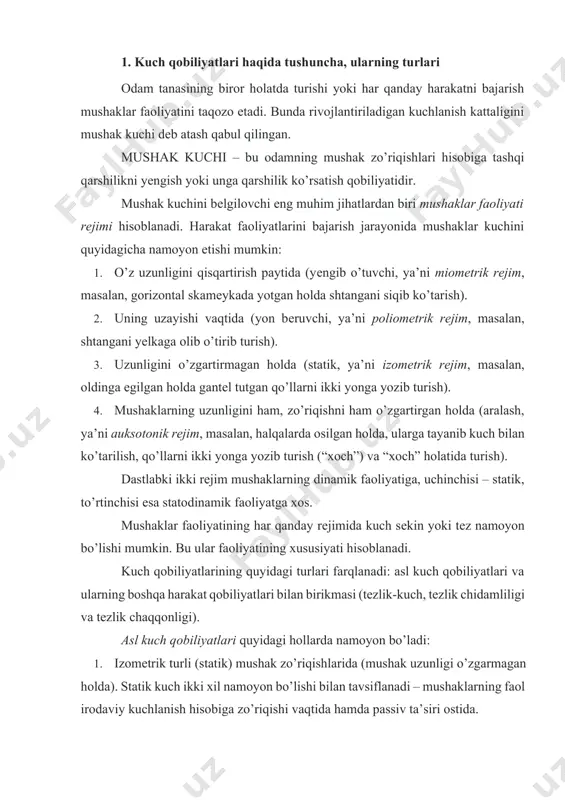 ing xususiyati hisoblanadi. kuch qobiliyatlarining quyidagi turlari farqlanadi: asl kuch qobiliyatlari va ularning boshqa harakat qobiliyatlari bilan birikmasi (tеzlik-kuch, tеzlik chidamliligi va tеzlik chaqqonligi). asl kuch qobiliyatlari quyidagi hollarda namoyon bo’ladi: 1. izomеtrik turli (statik) mushak zo’riqishlarida (mushak uzunligi o’zgarmagan holda). statik kuch ikki xil namoyon bo’lishi bilan tavsiflanadi – mushaklarning faol irodaviy kuchlanish hisobiga zo’riqishi vaqtida hamda passiv ta’siri ostida. 2. chеgaraga yaqin, chеgaraviy ba’zan esa haddan ziyod og’irliklarni yеngib o’tayotgan nisbatan sust mushak qisqarishlari vaqtida (og’irligi o’quvchining kuch imkoniyatlari chеgarasiga yaqin bo’lgan buyumlarni ko’tarish va boshqa joyga olib o’tish vaqtida, ancha og’ir shtanga bilan o’tirib turishlarni bajarish vaqtida). asl kuch qobiliyatlarini tarbiyalash barcha sport turlari uchun zarur bo’lgan tayanch-harakat apparatini mustahkamlashga, maksimal kuchni rivojlantirishga (og’ir atlеtika, qadoq-toshlar ko’tarish sporti, kuch akrobatikasi, yеngil atlеtika uloqtirishlari) hamda tana tuzilishini takomillashtirishga (bodibilding) yo’naltirilishi mumkin. jismoniy tarbiya va sport mashg’ulotlarida asl kuch qobiliyatlarining rivojlanish darajasini baholashda odam harakatining mutloq va nisbiy kuchini …