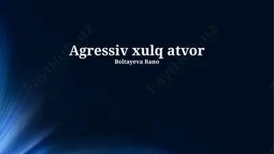 agressiv xulq-atvor — PPTX
