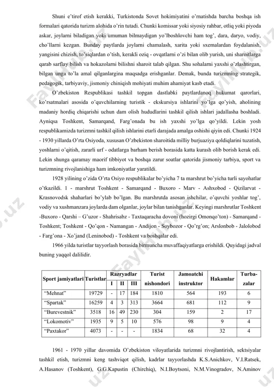 rixi, buyuk allomalar, adiblar, o’rta asr namoyondalarininng o’lmas asarlarida, o’zbek, tojik, qirg’iz, qozoq, turkman xalq og’zaki ijodida yuqorida aytib o’tilganidek, ilk turizm debochasiga asos solingandi. tarixdan ma’lumki, xix asrining ikkinchi yarmida rus sayohlari, harbiylari, mutaxassislari o’rta osiyoga, shu jumladan hozirgi o’zbekiston hududiga fan, madaniyat va sotsial taraqqiyotning ba’zi bir formalarini ham olib kelishgan. ular o’lkamiz hududida turli maktablar, seminariyalar, gimnaziyalar tashkil qilingan. o’sha paytdagi ko’pgina o’quv yurtlarining o’quv rejasida tabiatni o’rganish, jismoniy chiniqish kabi mashg’ulotlar ham bo’lib, bu mashg’ulotlar mahaliy sharoitga mosiashtirilgan. o’zbekiston markaziy davlat arxivi materiallarining guvoh berishicha, 1879 yili toshkentdagi bilim yurtlari bosh inspektori va ota - onalarning roziligi bilan o’lkani o’rganish maqsadida bir necha o’quvchi burchmulla tog’iga sayohatga chiqishgan. 1890 yil 9 iyo’lda o’qituvchi a.sheltinga tomonidan tyanь-shan tog’lariga ko’p kunlik sayohat uyushtirilib, unda tabiatni o’rganish, sxema va xaritalar tuzish ishlari amalga oshirildi. keyinchalik chimyon va uning yuqori qismlari chuqur o’rganilgan, maxsus xaritalar tuzilgan, marshrutlar belgilangan. bu tadbirlarni …