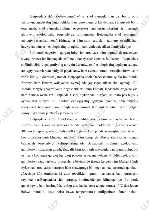 ladı. júzesinde kóp orınlarda iri qum tóbelikleri, qumlı maydanlar hám qurǵaqshı rayonlar bar.betpaqdala shóli qurǵaq, kontinentlengen klimatqa iye. bul jerde qıstıń suwiq hám jazdıń júdá ıssılıǵı tán. jazda hawa temperaturası 40°c dan joqarı bolıwı múmkin, qısta bolsa hawa temperaturası kútilgeninen tómen boladı. jawınlar júdá az boladı, jıllıq ortasha jawın-shashın muģdarı 100-150 mm átirapında boladı. jawınlar ádette qıs hám báhár máwsiminde jawadı. hawa ózgeriwsheń hám samallar tez-tez ushırasadı, bul shóldiń landshaftın hám ekosistemaların qáliplestiredi. betpaqdala shóliniń vegetaciyası qurǵaqshılıq sharayatlarına beyimlesken ósimliklerden ibarat. bul jerde seksewil, jabayı otlar hám basqa da qurǵaq aymaqlarǵa tán ósimlikler ósedi. saksovul putaları betpaqdala shóliniń landshaftınıń ajıralmas bólegi. shóldiń ósimlikleri tiykarınan qurǵaqshılıqqa shidamlı hám az muģdardaǵı suwdı saqlap qala alatuģın ósimlikler bolip tabıladı. olar óziniń tamır sisteması arqalı jerden suwdı sorıp aladı hám shóldi qáliplestiredi. betpaqdala shólindegi faunası ózine tán bolıp, kóplegen haywan túrleri shól sharayatlarına beyimlesken. bul aymaqta quslar, shıbın-shirkeyler, tıshqanlar, tasbaqalar, oqqan haywanlar (máselen, gazeller) …