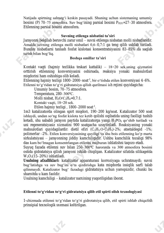 rtsa–suv bug‘lari kondensatlanadi va fosfat kislotani suyultiradi. natijada spirtning salmog‘i keskin pasayadi. shuning uchun sistemaning umumiy bosimi (p) 70–75 atmosfera. suv bug‘ining parsial bosimi ph2o=27–30 atmosfera. etilenning parsial bosimi atmosfera. suvning etilenga nisbatini ta’siri jarayonni belgilab beruvchi zarur omil – suvni etilenga nisbatan molli nisbatlaridir. аmalda suvning etilenga molli nisbatlari 0,6–0,7:1 ga teng qilib ushlab turiladi. bunday nisbatlarni tanlash fosfat kislotasi konsentratsiyasini 83–85% da saqlab turish bilan bog‘liq. boshqa omillar ta’siri kontakt vaqti (hajmiy tezlikka teskari kattalik) – 18÷20 sek,uning qiymatini orttirish etilenning konversiyasini oshirsada, reaksiya yonaki mahsulotlari miqdorini ham oshishiga olib keladi. etilenning hajmiy tezligi 1800–2000–soat-1, bir o‘tishda etilen konversiyasi 4–6%. etilenni to‘g‘ridan to‘g‘ri gidratatsiya qilish qurilmasi ish rejimi quyidagicha: umumiy bosim, 70–75 atmosfera. temperatura, 280–300ºc. molli nisbat, h2о/c2h4=0,7:1. kontakt vaqti, 18÷20 sek. etilen hajmiy tezligi , 1800–2000 soat-1. 1m3 katalizatorda olingan spirt miqdori, 190–200 kg/soat. katalizator 500 soat ishlaydi, undan so‘ng fosfat kislota tez ketib qolishi oqibatida uning …