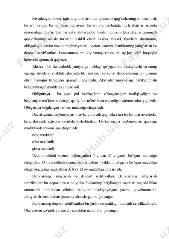 tlari jismoniy shaxslarga mo`ljallangan. banklarning depozit sertifikatilari bu yirik nominaldagi muddatli sertifikatlaridir. ular asosan xo`jalik yurituvchi suyektlar uchun mo`ljallangan. veksel - bu muddat vaqt yetib kelganda veksel beruvchining ma’lum bir summani veksel egasiga to`lashi to`g`risidagi qat’iy pul majburiyatini tasdiqlaydigan qimmatbaho qog`ozdir. veksellar oddiy va ko`chiriladigan bo`lishi mumkin. varrant - (ingliz tilidan olingan bo`lib, warrant-vakolat, ishonchqog`ozi) ikki usulda qo`llanishi mumkin. birinchidan, varrant - bu muddatsiz yoki ma’lum bir muddatga qayd etilgan narxda qimmatbaho qog`ozlarni egasiga sotib olish huquqini beradigan sertifikatni bildiradi. ba’zan, varrant qimmatbaho qog`ozlar bilan birgalikda ularni sotib olish uchun taqdim etiladi. ikkinchidan varrant bu ma’lum bir tovar saqlashga qabul qilinganligi haqidagi tovar omborining guvohnomasi hisoblanadi. u tovarning oldi-sotdi va garovga qo`yishda ishlatiladi. varrant nomli va taqdim etiluvchi shakllarda bo`lishi mumkin. konosament - bu aniq belgilangan tovarga mulk huquqini beradigan qimmatbaho qog`ozlar. konosament - dengizda tashib o`tish shartnomasi shartlarini o`zida aks ettiradigan transport hujjati bo`lib uning egasiga yukdan foydalanish huquqini …