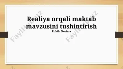 realiya orqali maktab mavzusini tushintirish — PPTX