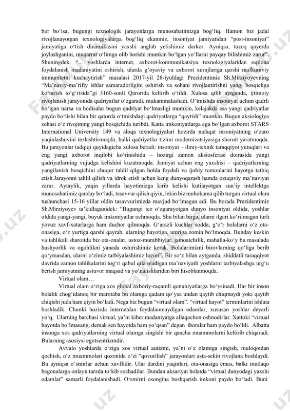 shuvi hosilasi sifatida net-o‘yinlari paydo bo‘ldi. internet makoni darvozasi keng ochilgan, u ma’naviy qadriyatlar dunyosini shid- stars international university 147 dat bilan o‘zgartirib, qayta qurmoqda, insonning virtual olamga kirib borishi o‘ziga bo‘lgan ishonchni kuchaytirib, masofali muloqot orqali o‘z “men”ini namoyon qilishga bo‘lgan ehtiyojini to‘laligicha qondirishga yordam beradi. albatta, virtual olamdagi voqelik real olamdan qiziqroq va afzaldir. bugun ushbu hodisa aksariyat odamlar uchun muammo va tashvishlarga to‘la haqiqiy olamdan voz kechtirish (vaqtincha) omili sifatida namoyon bo‘lmoqda. virtual olamda inson faoliyati chegaralari keng bo‘lib, dunyo jiddiy to‘siq sifatida yo‘q bo‘ladi, chunki bu olamda hammasini yangidan boshlash, ya’ni bemalol “xato” qilish mumkin bo‘lib, o‘z faoliyati oqibati uchun hech kim yoki hech narsa oldida javobgar bo‘lmaydi. virtual olamda shakllangan qadriyatlar tizimi inson turmush tarzi va faoliyatiga salbiy ta’sirlari esa quyidagilarda ko‘rinadi: birinchidan, real olamdagi eng oliy qadriyat sanalmish inson hayoti bu olamda umuman qadr-qimmatga ega emas. chunki oddiygina “qayta yuklash” imkoniyati virtual olamning o‘ziga …