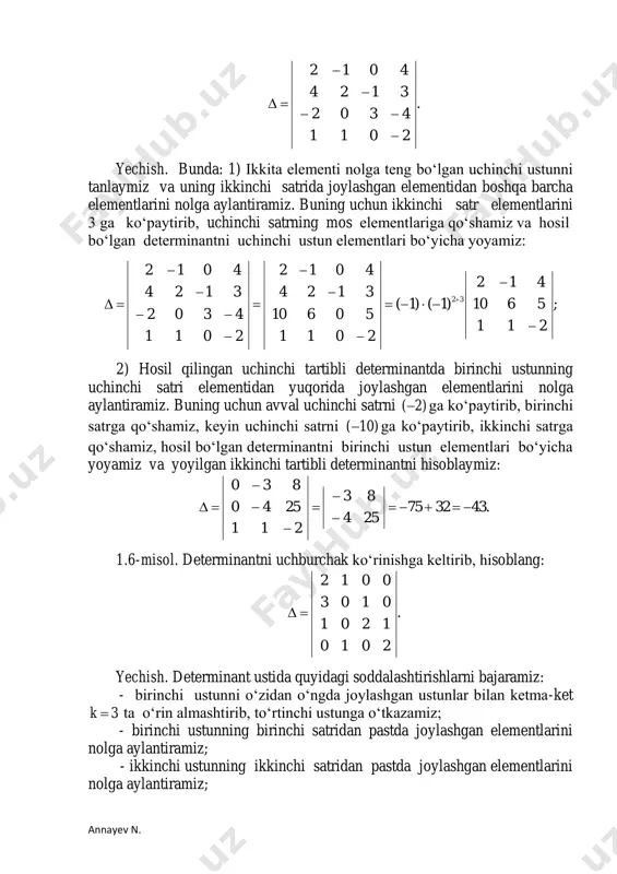 inchi tartibli determinantlarni xossalaridan foydalanib hisoblang: annayev n. 11. . 0 0 11 bb bb b  12. . 1 11 1 xx x xx   ikkinchi tartibli determinantlarni hisoblang: 13.   22 22 cossin cossin . 14.   cossin 11  ctgtg . tenglamalarni yeching: 15. 0 4cos7sin 4sin7cos   xx xx . 16. . 16 28 13 24    x 17. .0 32 94 111 2  x x 18. .0 012 224 136   x x x uchinchi tartibli determinantlarni uchburchak va sarryus qoidalari bilan hisoblang: 19. . 963 852 741 20. . 825 174 283   uchinchi tartibli determinantlarni biror satr yoki ustun elementlari bo‘yicha yoyib hisoblang: 21. . sinsin0 sin0sin 0sinsin    22. . 1cossin 1cossin 1cossin    uchinchi tartibli determinantlarni xossalaridan foydalanib hisoblang: 23. . babb bbab bbba    24. …