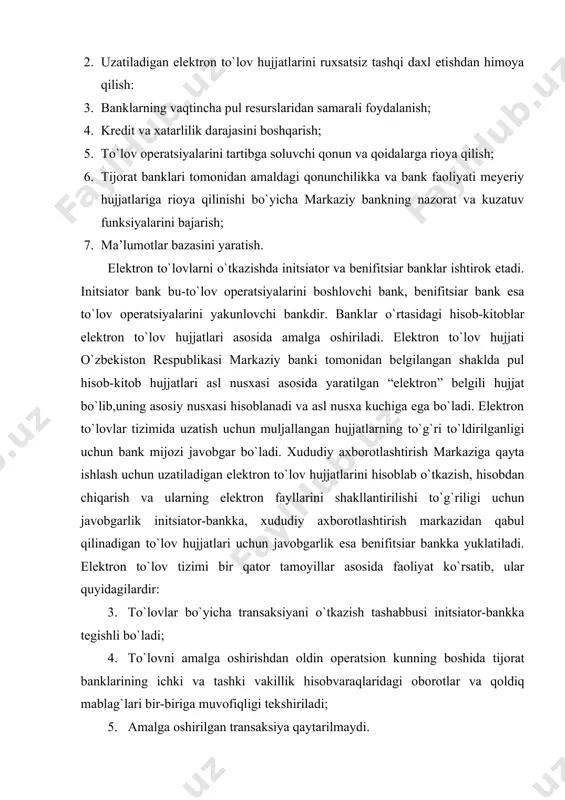 or-bankka tegishli bo`ladi; 4. to`lovni amalga oshirishdan oldin operatsion kunning boshida tijorat banklarining ichki va tashki vakillik hisobvaraqlaridagi oborotlar va qoldiq mablag`lari bir-biriga muvofiqligi tekshiriladi; 5. amalga oshirilgan transaksiya qaytarilmaydi. 6. to`lovlarning eng yuqori summasi cheklanmagan 7. to`lovlarning initsiator-bank tomonidan vakillik hisob varag`idagi mablag` qoldigi chegarasida to`lanadi. undan ortiqcha mablag` sarflash overdraft summasi miqdorida amalga oshirilishi mumkin. elektron to`lovlar ishtirokchilari o`zbekiston respublikasi markaziy bankining axborotlash markazlari va hisob-kitob markazlaridir. elektron to`lovlar tizimidan foydalanuvchilar bo`lib hisob-kitob kassa markazlari va tijorat banklari hisoblanadi. elektron to`lovlar tizimi ishtirokchilari va foydalanuvchilarining huquq va majburiyatlari tijorat banklari, axborotlash markazlari va hisob-kitob markazlari o`rtasida tuzilgan shartnoma bilan tartibga solinib turiladi. har bir bank elektron to`lovlar tizimiga ko`shilishi uchun avvalo respublika markaziy bankida ruyxatga olingan hamda bdmab tomonidan unikal kod berilgan bo`lishi lozim. shu bilan birga ushbu bank elektron to`lovlar tizimiga chiqish imkoniyatini beradigan tegishli dasturiy majmuaga ega bo`lishi lozim. shundan so`ng bank elektron to`lovlar tizimiga ulanguncha …