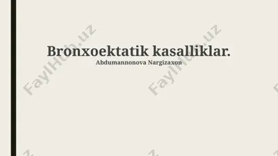 bronxektatik kasalliklar — PPTX