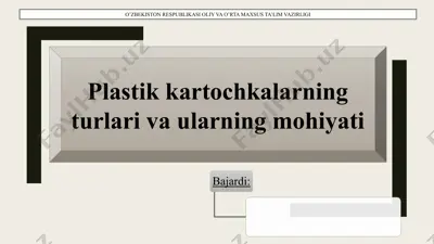 plastik kartochkalarning turlari va ularning mohiyati — PPTX