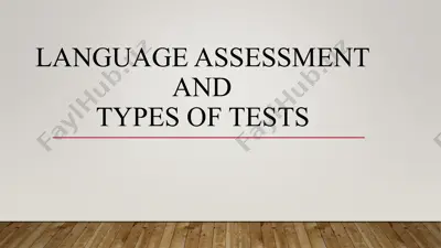 language assessment and types of tests — PPT