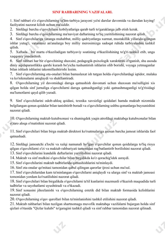 tayyorlashning samarali shakl va uslublarini izlash davlat siyosati darajasidagi masalaga aylangan. hozirgi kunga qadar sinf rahbarlari hujjatlari ijtimoiy tarmoqlar orqali tarqatilgan turli xil aniq tasdiqlab berilmagan hujjatlar asosida yuritib kelingan. ushbu sinf rahbari daftari esa umumiy o‘rta ta’lim muassasalarining sinf rahbarlari faoliyat samaradorligini oshirish hamda me’yoriy-huquqiy hujjatlarning mazmun-mohiyatini yetkazish, sinf hujjatlarini to‘g‘ri yuritishlarini ta’minlash maqsadida ishlab chiqilib, yanada takomillashtirildi. mazkur namunaviy daftar sinf rahbarlari uchun sinf hujjatlari bilan ishlash, ularni to‘g‘ri yuritish hamda pedagog xodimlarning siyosiy-huquqiy savodxonligini oshirishga amaliy yordam berishiga umid qilamiz. o'zbekiston respublikasi maktabgacha va maktab ta'limi vazirining 2023-yil 27-iyundagi 190-son buyrug'iga 2-ilova umumiy o'rta ta'lim muassasasi sinf rahbarining lavozim yo'riqnomasi 1-bob. umumiy qoidalar 1. mazkur yo'riqnoma umumiy o'rta ta'lim muassasalari sinf rahbarlarining (keyingi o'rinlarda sinf rahbarlari deb yuritiladi) asosiy vazifalari, funksiyalari, huquqlari va majburiyatlarini hamda ish faoliyatini tashkil etish tartibini belgilaydi. 1. sinf rahbarlari o'z faoliyatini o'zbekiston respublikasining konstitutsiyasi va qonunlariga, o'zbekiston respublikasi oliy majlisi senati va …