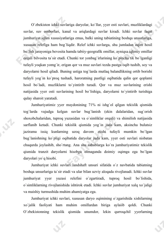 gartiradi, tuproq hosil bo`lishida, o`simliklarning rivojlanishida ishtirok etadi. ichki suvlar jumhuriyat xalq xo`jaligi va maishiy turmushida muhim ahamiyatga ega. jumhuriyat ichki suvlari, xususan daryo oqimining o`zgarishida xishilarning xo`jalik faoliyati ham muhim omillardan biriga aylaiib qoldi. chunki o`zbekistonning tekislik qismida unumdor, lekin qurroqchil yyerlarning mavjudligi ularni sugorishni taqozo etadi. buning uchun esa daryolardan ko`plab sug`orishga suv olinadi, okibatda ularning oqimiga ta`sir etib, ba`zilari ma`lum havzaga yyetib bormasdan togdan tekislikka chiqqach suvi juda kamayib, qurub qoladi. shuningdek, kishilar yyerlarni sug`orish uchun sersuvli daryo havzasidan kanallar qurib kamsuvli daryo havzasiga uning bir qismi suvini burib yuborib, daryolarshshg suv oqimini qayta o`zgartiradi. bunga zarafshon suvining bir qismi eski tuyatortar kanali orqali sangzor daryosiga, amu-buxoro magistral kanali orqali amudaryo suvining bir qismini quyi zarafshonga burib yuborilganligi yaqqol misoldir. shunday qilib, yuqorida keltirilgan ma`lumotlardan ko`rinib turibdiki, o`zbekistonning torli qismi bilan tekislik qismining gidrologik xususiyati bir-biriga butunlay qarama-qarshidir. chunki uning tog`li qismida namlik to`planib, uning bir qismi …