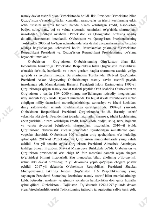 prezidenti islom karimov tashabbusi bilan markaziy osiyo davlatlari rahbarlarining toshkent uchrashuvi tashkil etildi. oliy darajadagi bu uchrashuvda markaziy osiyo hamdo‘stligiga asos solindi. besh davlat - qirg‘iziston, qozog‘iston, o‘zbekiston, tojikiston, turkmaniston rahbarlari hamdo‘stlik haqidagi bitimga imzo chekishdi. buni mintaqa xalqlari zo‘r mamnuniyat bilan qarshi oldilar va qo‘llabquvvatladilar. markaziy osiyo davlatlari rahbarlari 1993- yil qozog‘iston respublikasining qizil o‘rda shahrida, 1994-yil nukus shahrida, 1995-yil turkmaniston davlatining doshhovuz shahrida, 1995-yil yana nukus shahrida orol dengizi muammosiga bag‘ishlangan uchrashuvlar o‘tkazdilar va bu borada amaliy ishlar olib bora boshladilar. 1999-yil turkmanistonning ashxobod shahrida orolni qutqarish xalqaro jamg‘armasining majlisi bo‘lib o‘tdi. majlisda ekologik falokat mintaqasidagi vaziyatni barqarorlashtirish borasida hamkorlikni rivojlantirish masalalari muhokama qilindi. davlat rahbarlari o‘zaro hamkorlik, mintaqaviy xavfsizlik va xalqaro miqyosdagi masalalar yuzasidan ham fikr almashdilar. 2017-yilda o‘zbekiston prezidenti shavkat mirziyoyev tashabbusi bilan o‘zbekistonning qo‘shni davlatlar bilan munosabatida yangi davr boshlandi. shu yilning o‘zida qozog‘iston, turkmaniston va qirg‘iziston davlatlariga o‘zbekiston prezidentining rasmiy tashriflari amalga oshirildi. 2018-yil …